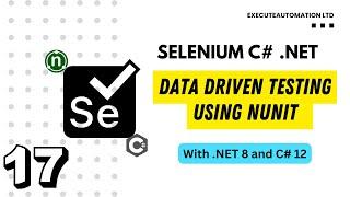 #17 - Data Driven Testing using NUnit for Selenium with C# .NET