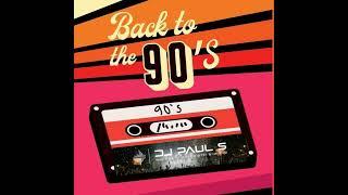 Dj Paul S - Take Me Back To 90s #1