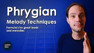 2 Essential Phrygian Melody Techniques You MUST Know