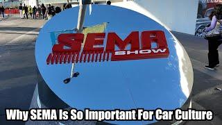 Why SEMA Is So Important For Car Culture