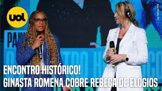 COB EXPO 2024: NADIA COMANECI DIZ QUE REBECA É DIVA E GINASTA RARA; VEJA ENCONTRO HISTÓRICO