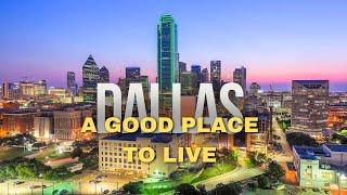 Is Dallas, Texas a Good Place to Live?