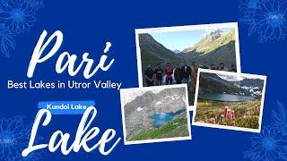 Solo Trekking from Izmis Lake to Pari Lake & Kundol Lake | Utror Valley