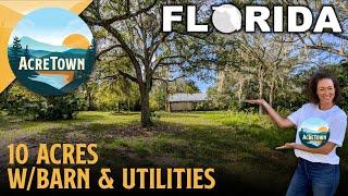 Florida Land for Sale | 10 acres w/Barn | Very Buildable: Cleared, No Floodplain | All Utilities