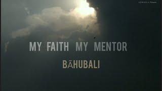 Bāhubali (Epilogue) - My Faith My Mentor