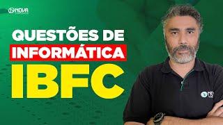 Questões de INFORMÁTICA para a BANCA IBFC