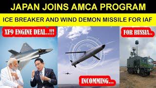 JAPAN Joins AMCA Race,XF9 Engine Deal?,ICE BREAKER Incoming!, Russia Wants Indian Anti Drone Tech!