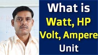 What is Volt, Ampere, Watt, HP and Unit in Electricity terms [ Hindi ]