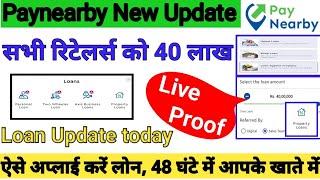 Paynearby Big Loan Update | सभी रिटेलर्स को 40 Lakhs | Paynearby Property Loans | axis bank loan