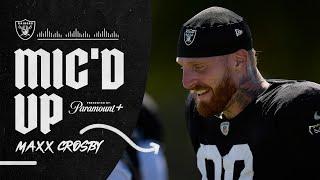 Maxx Crosby Mic’d Up for First Day of Pads: ‘Bring That Energy!’ | Presented by Paramount+ | NFL