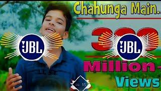 Chahunga Main Tujhe Hardam Dj Remix  Song | Chahunga Main Song  | Trending Song ️