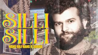 SILLI SILLI - HANS RAJ HANS x SARAB  @heresarab