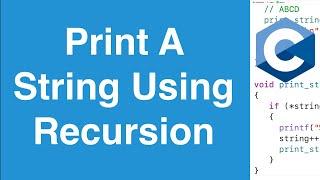 Print A String Using Recursion | C Programming Example