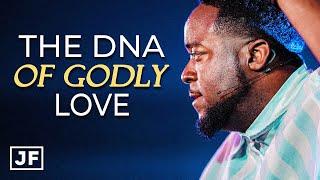 The DNA Of Godly Love | Jerry Flowers