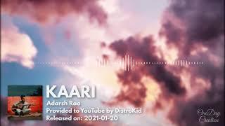 Kaari - Adarsh Rao (Full Audio Song) | One Day Creation 