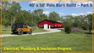 TNT Try New Things - 54:  40'x50' Pole Barn Build Part 5 - Rockwool Insulation and Other Updates