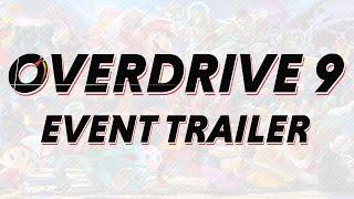 Overdrive 9 | Event Trailer