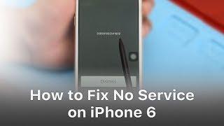 How To Fix No Service On iPhone 6?