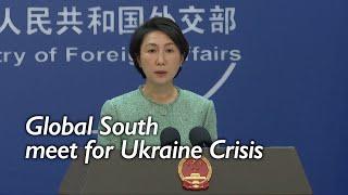 Global South including China, Brazil and Turkey meet on Ukraine, urging de-escalation and diplomacy