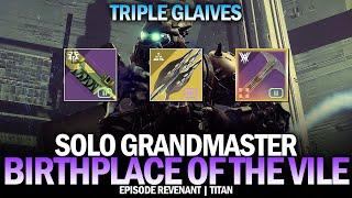 Solo GM Birthplace of the Vile w/ Triple Glaives [Destiny 2 Episode Revenant]