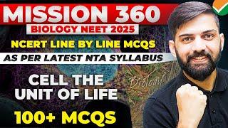 Top 100 MCQ Cell The Unit of Life NCERT line by line | NCERT Based Biology MCQ NEET 2025