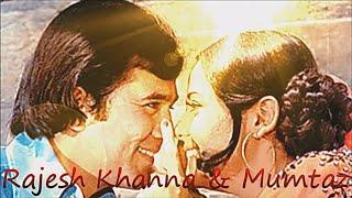 Rajesh Khanna & Mumtaz