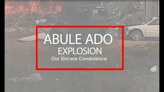 ABULE ADO EXPLOSION: Our Sincere Condolence from @iBrandTV