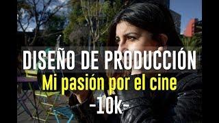 Diseño de Producción: Mi pasión por el cine. | ¡Especial 10k!