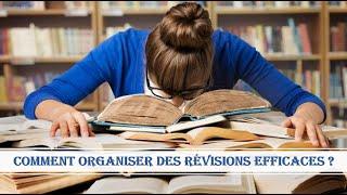 Comment organiser des révisions efficaces ?