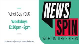 NewsSpin @ 12:30pm w/ Timothy Poleon