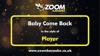 Player - Baby Come Back - Karaoke Version from Zoom Karaoke