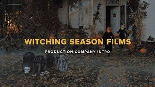 Witching Season Films — Production Company Intro