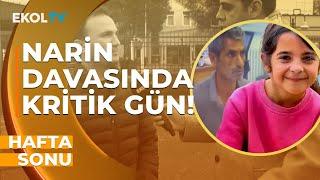 Narin Güran Davasında 3. Gün Gergin Başladı! Bir İtiraf Gelir Mi? Aziz Akova ve Burak Emek anlattı