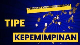 PL18 Tipe Kepemimpinan | Leadership Coaching Clinics | Pelatihan Lapangan HRD Supervisor