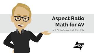 Aspect Ratio Math for AV