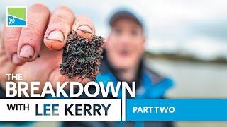 Fish The Feeder At SIX METRES?!!! | The Breakdown With Lee Kerry | Part TWO