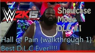 WWE 2k15 Showcase Mode DLC {walkthrough} Hall Of Pain: Part 1