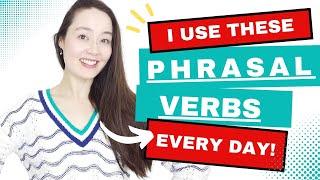 I use these PHRASAL VERBS every day! - you can too