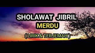 SHOLAWAT JIBRIL MERDU   LIRIK  ARAB  DAN TERJEMAH #sholawat#sholawatjibril#sholawatmerdu