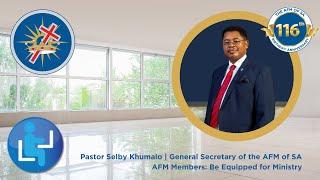 Be Equipped for Ministry - Pastor Selby Khumalo