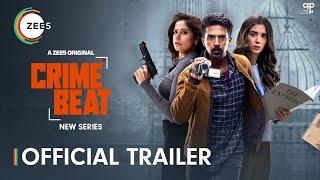 Crime Beat | Official Trailer | A ZEE5 Original | Saqib Saleem, Saba Azad, Sai Tamhankar | Watch Now