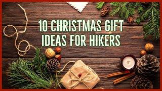 10 CHRISTMAS GIFT IDEAS FOR HIKERS