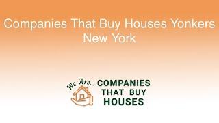 Companies That Buy Houses Yonkers New York | 844-285-9690