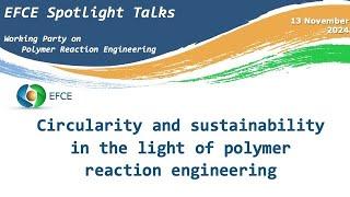 Circularity and sustainability in the light of polymer reaction engineering