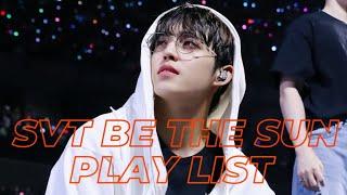 [Playlist] 세븐틴 BE THE SUN 태양을 향해 불붙혀라 (콘서트_ver.) 비더썬 셋리 | SEVENTEEN PLAYLIST |