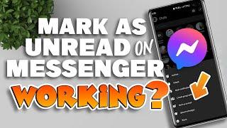 If you mark a message as unread on Messenger