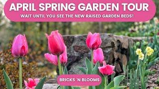 New Raised Garden Beds!!! // April Spring Garden Tour // Tulips // Bricks 'n Blooms