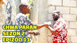 CHWA PARAN SEZON 2 FULL EPISODE #11, JODIA BAGAY YO GRAV, DEMA/ TINE/ LALA/ STEEVE/ STELLA/ PASTÈ/