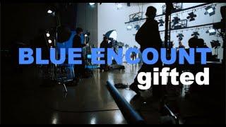 BLUE ENCOUNT『gifted』Music Video