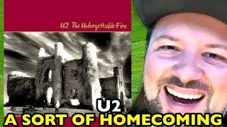 U2 A Sort Of Homecoming THE UNFORGETTABLE FIRE | REACTION